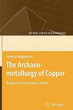 The Archaeometallurgy of Copper: Evidence from Faynan, Jordan