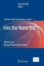 Into The Nano Era: Moore's Law Beyond Planar Silicon CMOS