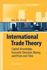 International Trade Theory: Capital, Knowledge, Economic Structure, Money, and Prices over Time