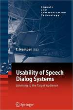 Usability of Speech Dialog Systems: Listening to the Target Audience