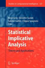 Statistical Implicative Analysis: Theory and Applications