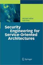 Security Engineering for Service-Oriented Architectures