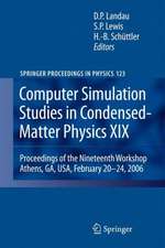 Computer Simulation Studies in Condensed-Matter Physics XIX: Proceedings of the Nineteenth Workshop Athens, GA, USA, February 20--24, 2006