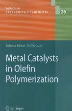 Metal Catalysts in Olefin Polymerization