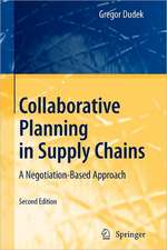 Collaborative Planning in Supply Chains: A Negotiation-Based Approach