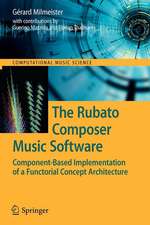 The Rubato Composer Music Software: Component-Based Implementation of a Functorial Concept Architecture