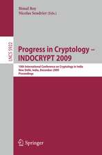 Progress in Cryptology - INDOCRYPT 2009: 10th International Conference on Cryptology in India, New Delhi, India, December 13-16, 2009, Proceedings