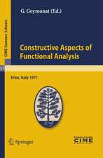 Constructive Aspects of Functional Analysis: Lectures given at a Summer School of the Centro Internazionale Matematico Estivo (C.I.M.E.) held in Erice (Trapani), Italy, June 27-July 7, 1971