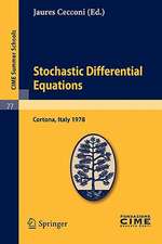 Stochastic Differential Equations: Lectures given at a Summer School of the Centro Internazionale Matematico Estivo (C.I.M.E.) held in Cortona (Arezzo), Italy, May 29-June 10, 1978