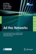 Ad Hoc Networks: First International Conference, ADHOCNETS 2009, Niagara Falls, Ontario, Canada, September 22-25, 2009. Revised Selected Papers