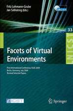 Facets of Virtual Environments: First International Conference, FaVE 2009, Berlin, Germany, July 27-29, 2009, Revised Selected Papers