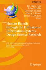 Human Benefit through the Diffusion of Information Systems Design Science Research: IFIP WG 8.2/8.6 International Working Conference, Perth, Australia, March 30 - April 1, 2010, Proceedings