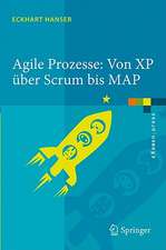 Agile Prozesse: Von XP über Scrum bis MAP