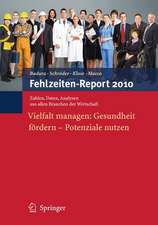 Fehlzeiten-Report 2010: Vielfalt managen: Gesundheit fördern - Potenziale nutzen