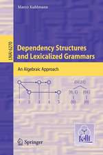 Dependency Structures and Lexicalized Grammars: An Algebraic Approach