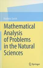 Mathematical Analysis of Problems in the Natural Sciences