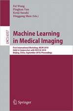 Machine Learning in Medical Imaging: First International Workshop, MLMI 2010, Held in Conjunction with MICCAI 2010, Beijing, China, September 20, 2010, Proceedings
