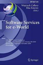 Software Services for e-World: 10th IFIP WG 6.11 Conference on e-Business, e-Services, and e-Society, I3E 2010, Buenos Aires, Argentina, November 3-5, 2010, Proceedings