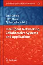 Intelligent Networking, Collaborative Systems and Applications
