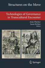 Structures on the Move: Technologies of Governance in Transcultural Encounter