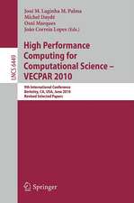 High Performance Computing for Computational Science -- VECPAR 2010: 9th International Conference, Berkeley, CA, USA, June 22-25, 2010, Revised, Selected Papers