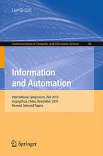 Information and Automation: International Symposium, ISIA 2010, Guangzhou, China, November 10-11, 2010. Revised Selected Papers