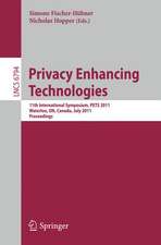 Privacy Enhancing Technologies: 11th International Symposium, PETS 2011, Waterloo, ON, Canada, July 27-29, 2011, Proceedings