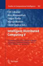 Intelligent Distributed Computing V: Proceedings of the 5th International Symposium on Intelligent Distributed Computing - IDC 2011, Delft, the Netherlands - October 2011