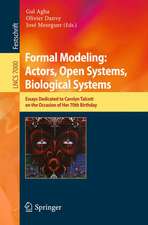 Formal Modeling: Actors; Open Systems, Biological Systems: Essays Dedicated to Carolyn Talcott on the Occasion of Her 70th Birthday