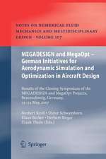 MEGADESIGN and MegaOpt - German Initiatives for Aerodynamic Simulation and Optimization in Aircraft Design: Results of the closing symposium of the MEGADESIGN and MegaOpt projects, Braunschweig, Germany, May 23 and 24, 2007