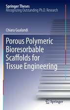 Porous Polymeric Bioresorbable Scaffolds for Tissue Engineering