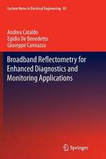 Broadband Reflectometry for Enhanced Diagnostics and Monitoring Applications