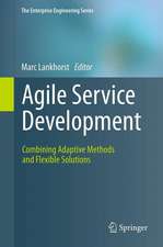 Agile Service Development: Combining Adaptive Methods and Flexible Solutions