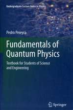 Fundamentals of Quantum Physics: Textbook for Students of Science and Engineering