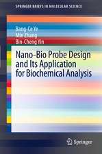 Nano-Bio Probe Design and Its Application for Biochemical Analysis