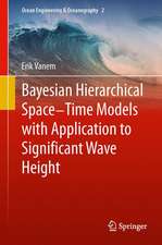 Bayesian Hierarchical Space-Time Models with Application to Significant Wave Height