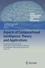 Aspects of Computational Intelligence: Theory and Applications: Revised and Selected Papers of the 15th IEEE International Conference on Intelligent Engineering Systems 2011, INES 2011