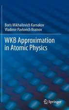 WKB Approximation in Atomic Physics