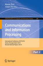 Communcations and Information Processing: First International Conference, ICCIP 2012, Aveiro, Portugal, March 7-11, 2012, Proceedings, Part II