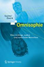 Omnisophie: Über richtige, wahre und natürliche Menschen