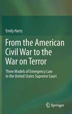 From the American Civil War to the War on Terror: Three Models of Emergency Law in the United States Supreme Court