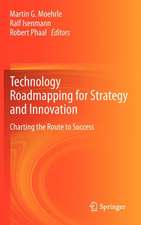 Technology Roadmapping for Strategy and Innovation: Charting the Route to Success