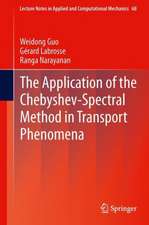 The Application of the Chebyshev-Spectral Method in Transport Phenomena