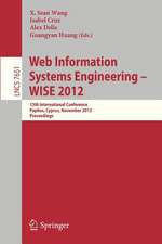 Web Information Systems Engineering - WISE 2012: 13th International Conference, Paphos, Cyprus, November 28-30, 2012, Proceedings