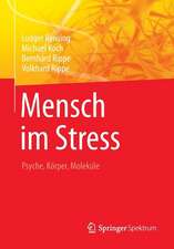 Mensch im Stress: Psyche, Körper, Moleküle