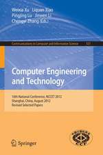 Computer Engineering and Technology: 16th National Conference, NCCET 2012, Shanghai, China, August 17-19, 2012, Revised Selected Papers