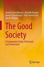 The Good Society: A Comparative Study of Denmark and Switzerland