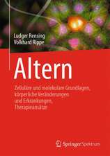 Altern: Zelluläre und molekulare Grundlagen, körperliche Veränderungen und Erkrankungen, Therapieansätze