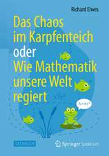 Das Chaos im Karpfenteich oder Wie Mathematik unsere Welt regiert