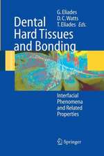 Dental Hard Tissues and Bonding: Interfacial Phenomena and Related Properties